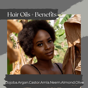 Hair Oils + Benefits